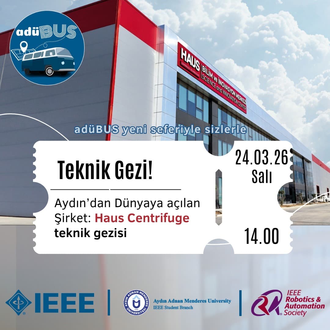 IEEE ADU RAS HAUS'a Teknik Gezi